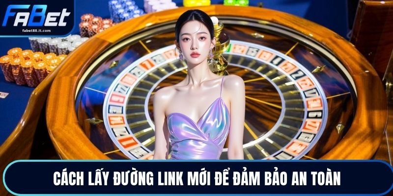 Cách lấy đường link mới để đảm bảo an toàn
