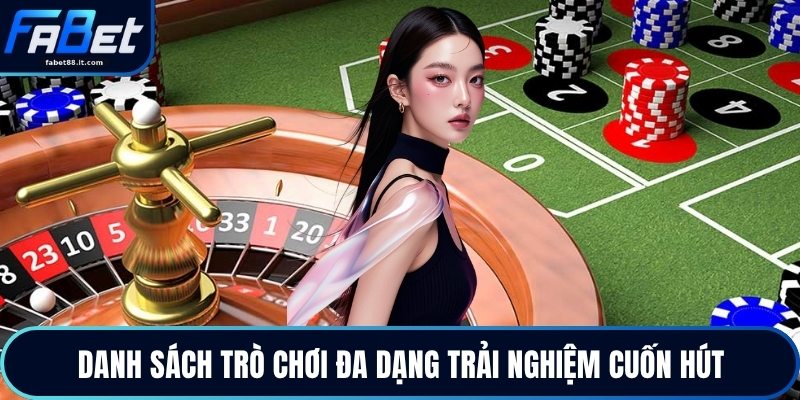 Danh sách trò chơi đa dạng trải nghiệm cuốn hút
