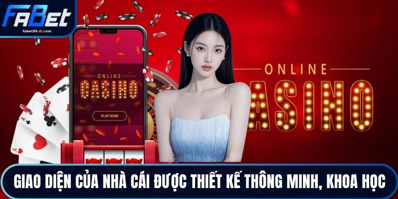 Giao diện của nhà cái được thiết kế thông minh, khoa học