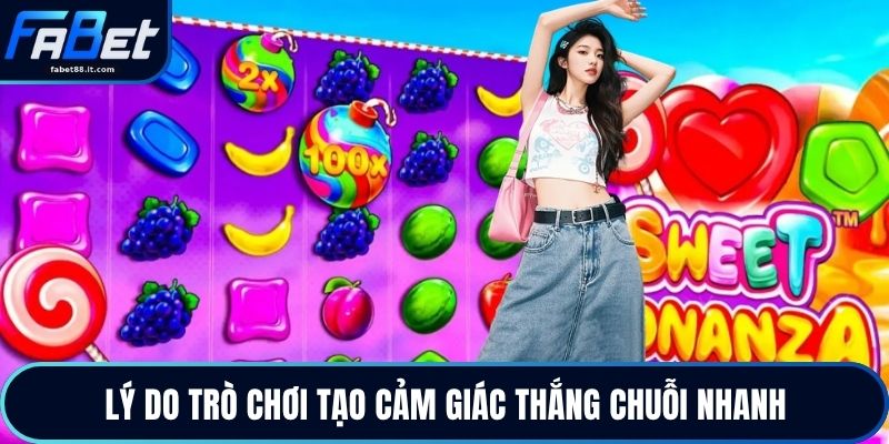 Lý do trò chơi tạo cảm giác thắng chuỗi nhanh