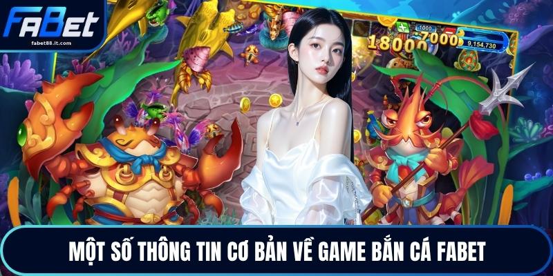 Một số thông tin cơ bản về game bắn cá FABET