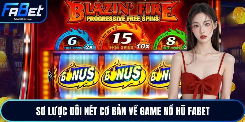 Sơ lược đôi nét cơ bản về game nổ hũ FABET