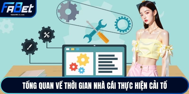 Tổng quan về thời gian nhà cái thực hiện cải tổ